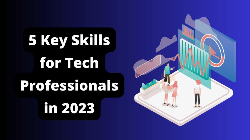 5-key-skills-for-tech-professionals-in-2023-iboosthub